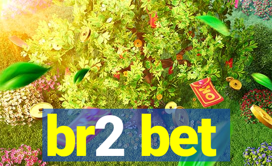 br2 bet